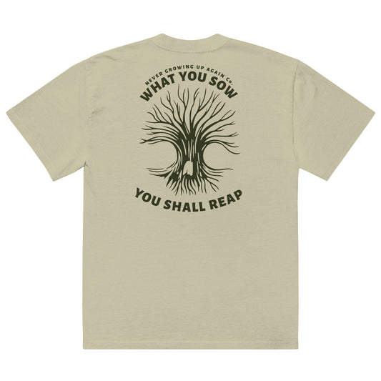 What You Sow Now - Oversized Tee